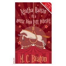 Agatha Raisin és a rossz lóra tett feleség     17.95 + 1.95 Royal Mail